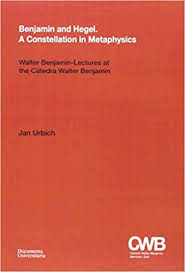 Imagen de portada del libro Benjamin and Hegel, a constellation in metaphysics
