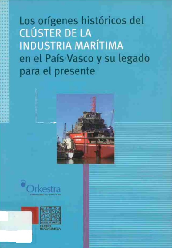 Imagen de portada del libro Los orígenes históricos del clúster de la industria marítima en el País Vasco y su legado para el presente