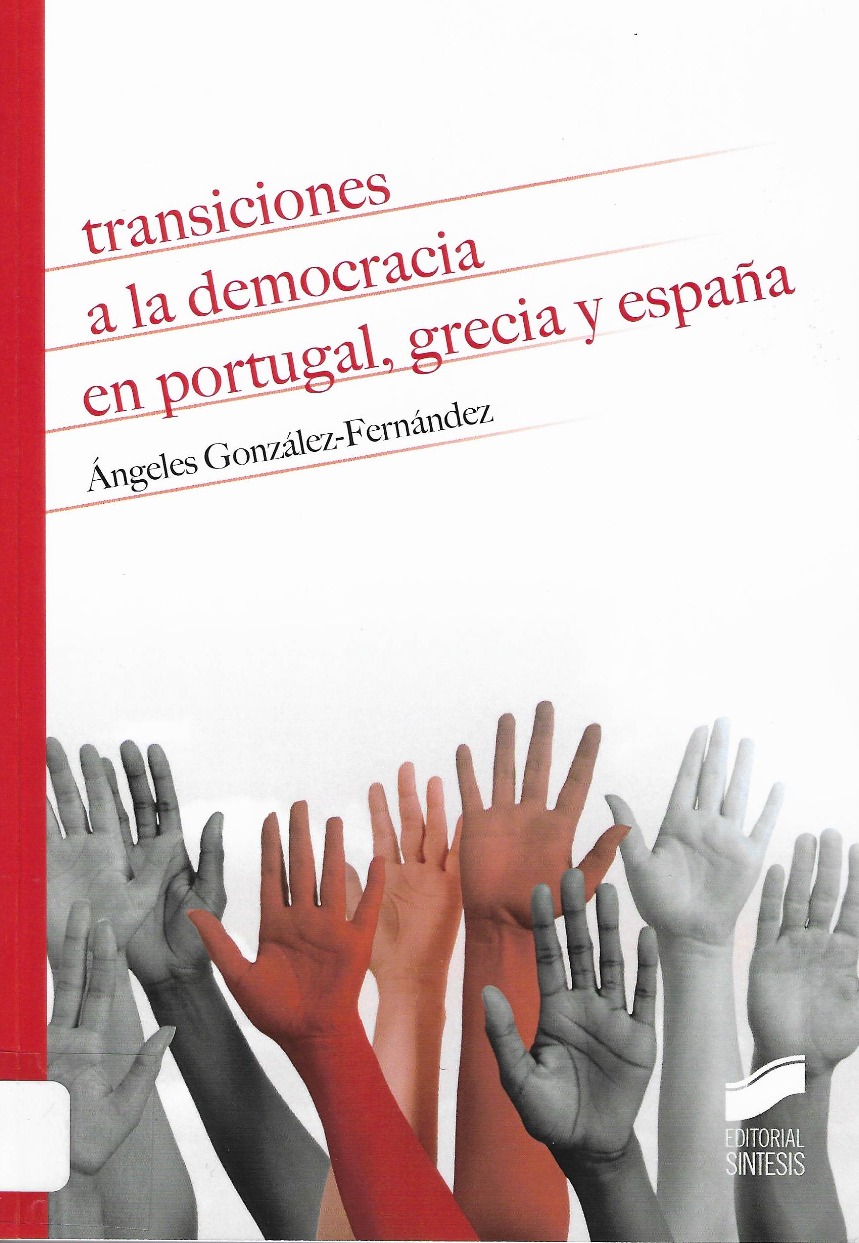 Imagen de portada del libro Transiciones a la democracia en Portugal, Grecia y España