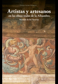 Imagen de portada del libro Artistas y artesanos en las obras reales de la Alhambra