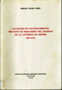 Imagen de portada del libro Catálogo de los documentos privados en pergamino del Archivo de la Catedral de Orense (888-1554)