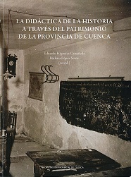 Imagen de portada del libro La didáctica de la historia a través del patrimonio de la provinica de Cuenca