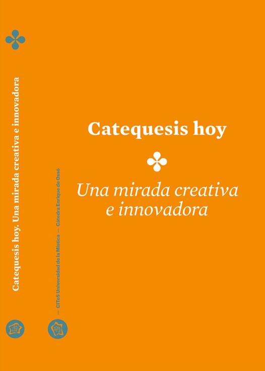 Imagen de portada del libro Catequesis hoy. Una mirada creativa e innovadora