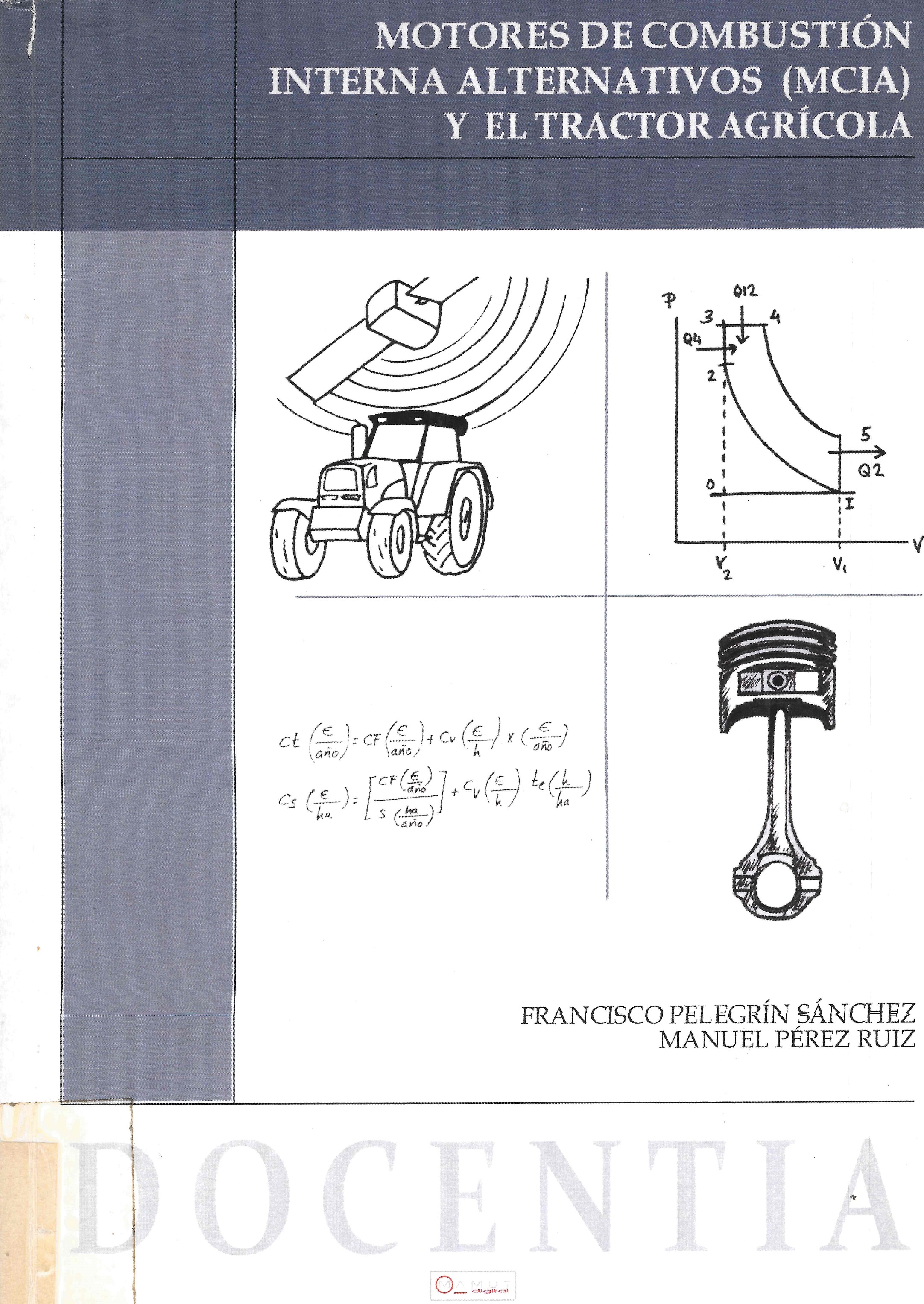 Imagen de portada del libro Motores de combustión interna alternativos (MCIA) y el tractor agrícola