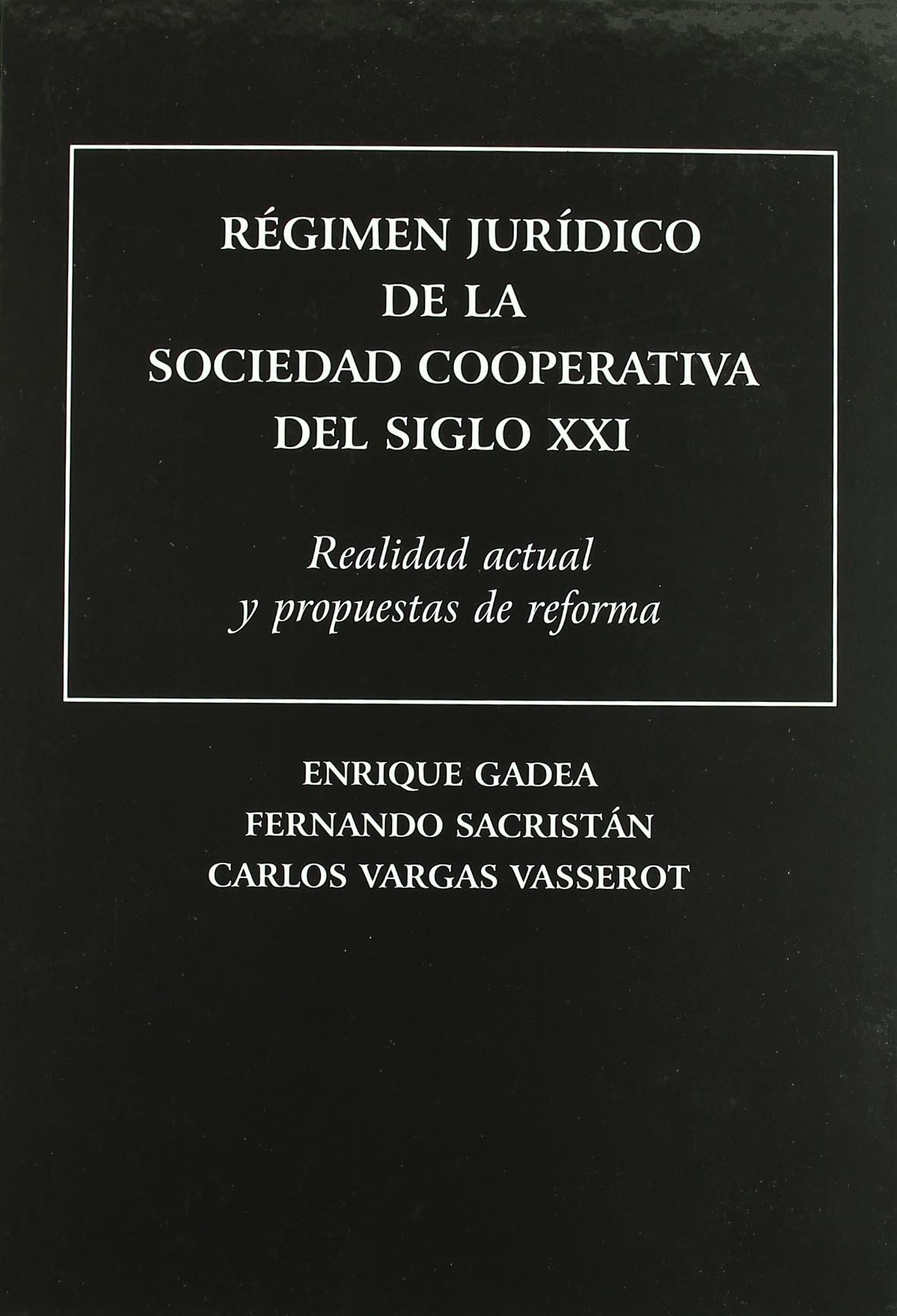 Imagen de portada del libro Régimen jurídico de la sociedad cooperativa del siglo XXI