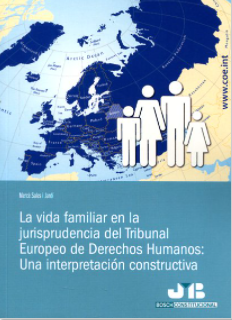 Imagen de portada del libro La vida familiar en la jurisprudencia del Tribunal Europeo de Derechos Humanos