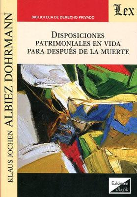 Imagen de portada del libro Disposiciones patrimoniales en vida para después de la muerte