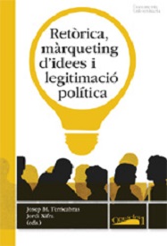 Imagen de portada del libro Retòrica, màrqueting d'idees i legitimació política