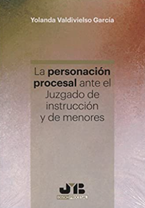 Imagen de portada del libro La personación procesal ante el juzgado de instrucción y de menores