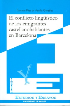 Imagen de portada del libro El conflicto lingüístico de los emigrantes castellanohablantes en Barcelona