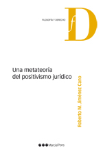 Imagen de portada del libro Una metateoría del positivismo jurídico