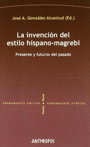 Imagen de portada del libro La invención del estilo hispano-magrebí