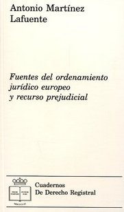 Imagen de portada del libro Fuentes del ordenamiento jurídico europeo y recurso prejudicial