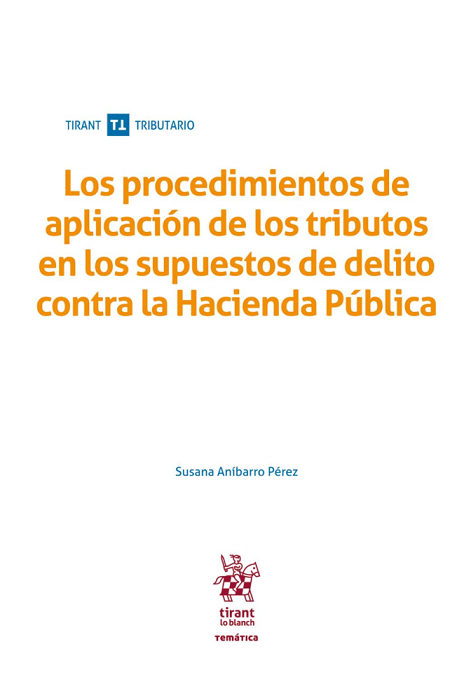 Imagen de portada del libro Los procedimientos de aplicación de los tributos en los supuestos de delito contra la Hacienda Pública