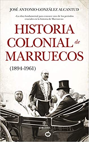 Imagen de portada del libro Historia colonial de Marruecos, 1894-1961