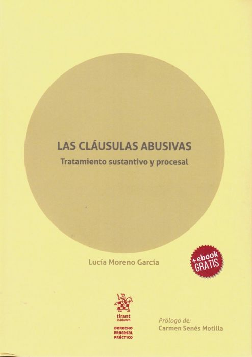 Imagen de portada del libro Las Cláusulas Abusivas. Tratamiento Sustantivo y Procesal