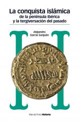 Imagen de portada del libro La conquista islámica de la Península Ibérica y la tergiversación del pasado