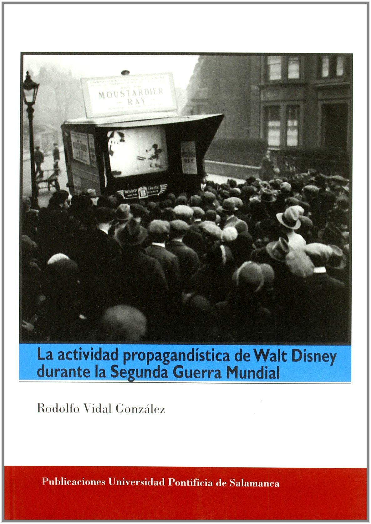Imagen de portada del libro La actividad propagandística de Walt Disney durante la Segunda Guerra Mundial