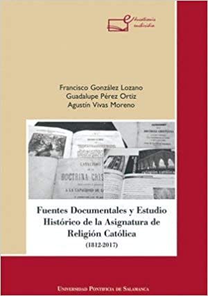 Imagen de portada del libro Fuentes documentales y estudio histórico de la asignatura de religión católica