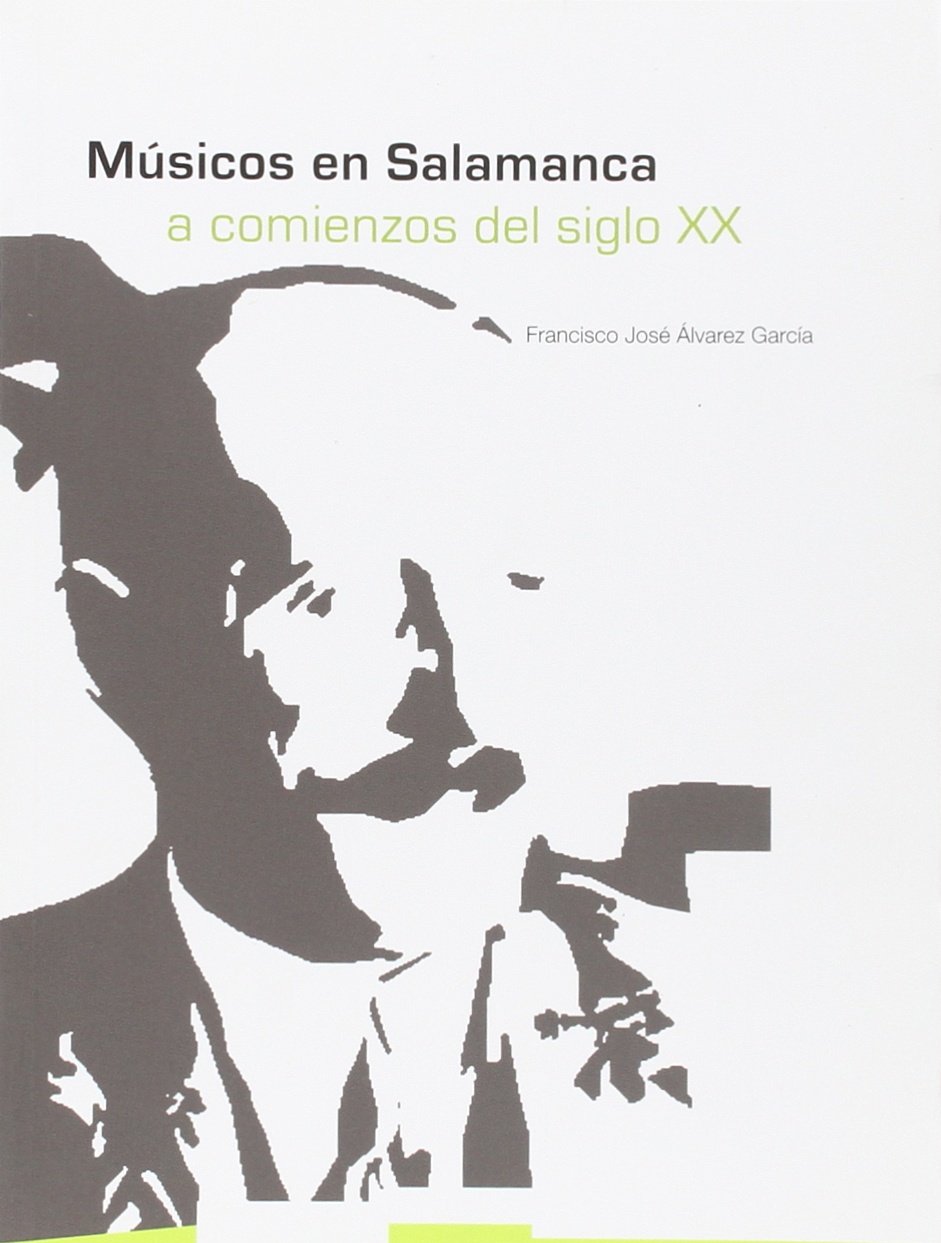 Imagen de portada del libro Músicos en Salamanca a comienzos del S.XX