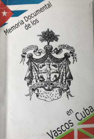Imagen de portada del libro Memoria Documental de los Vascos en Cuba