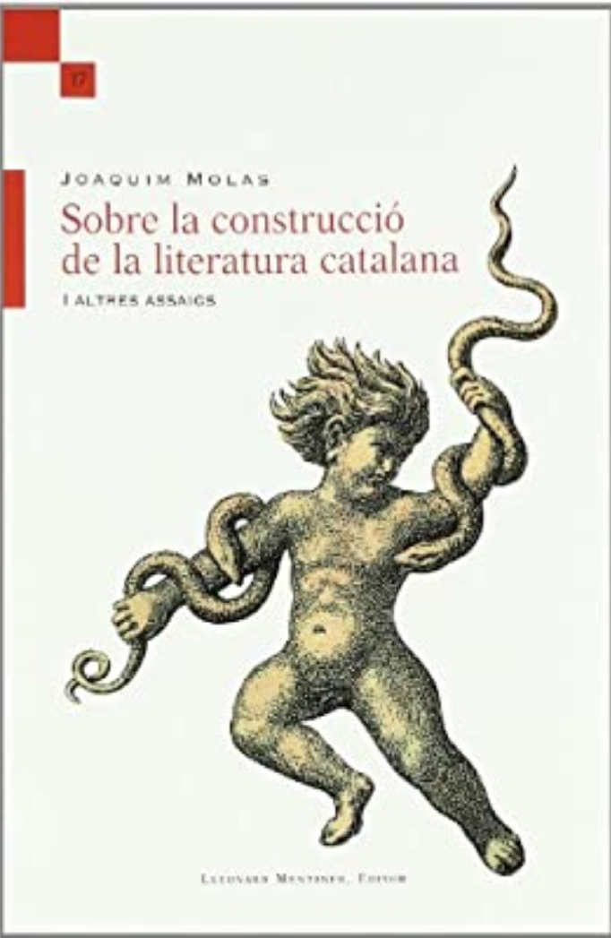 Imagen de portada del libro Sobre la construcció de la literatura catalana i altres assaigs