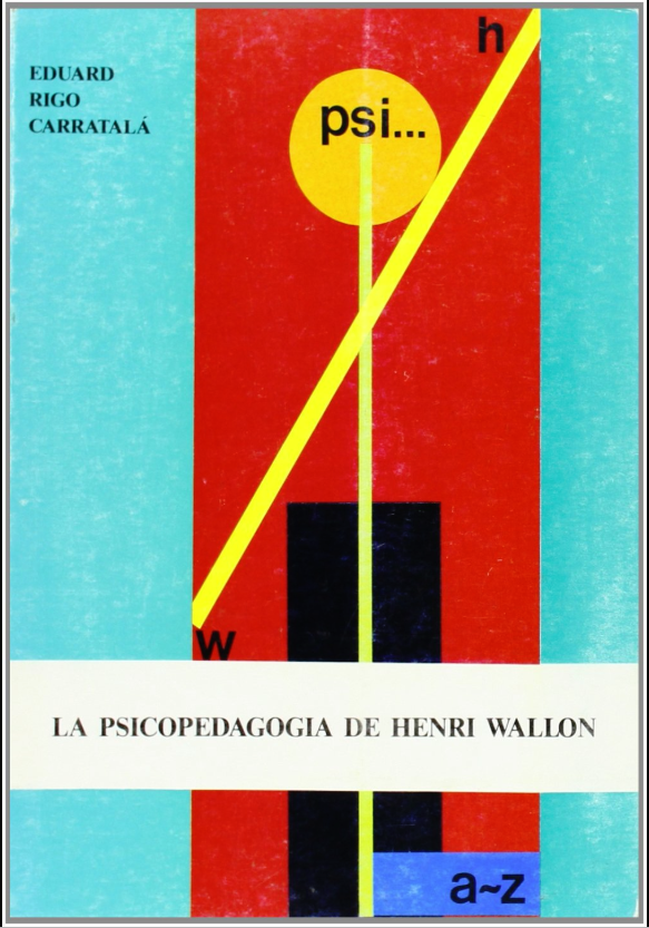 Imagen de portada del libro La psicopedagogía de Henri Wallón