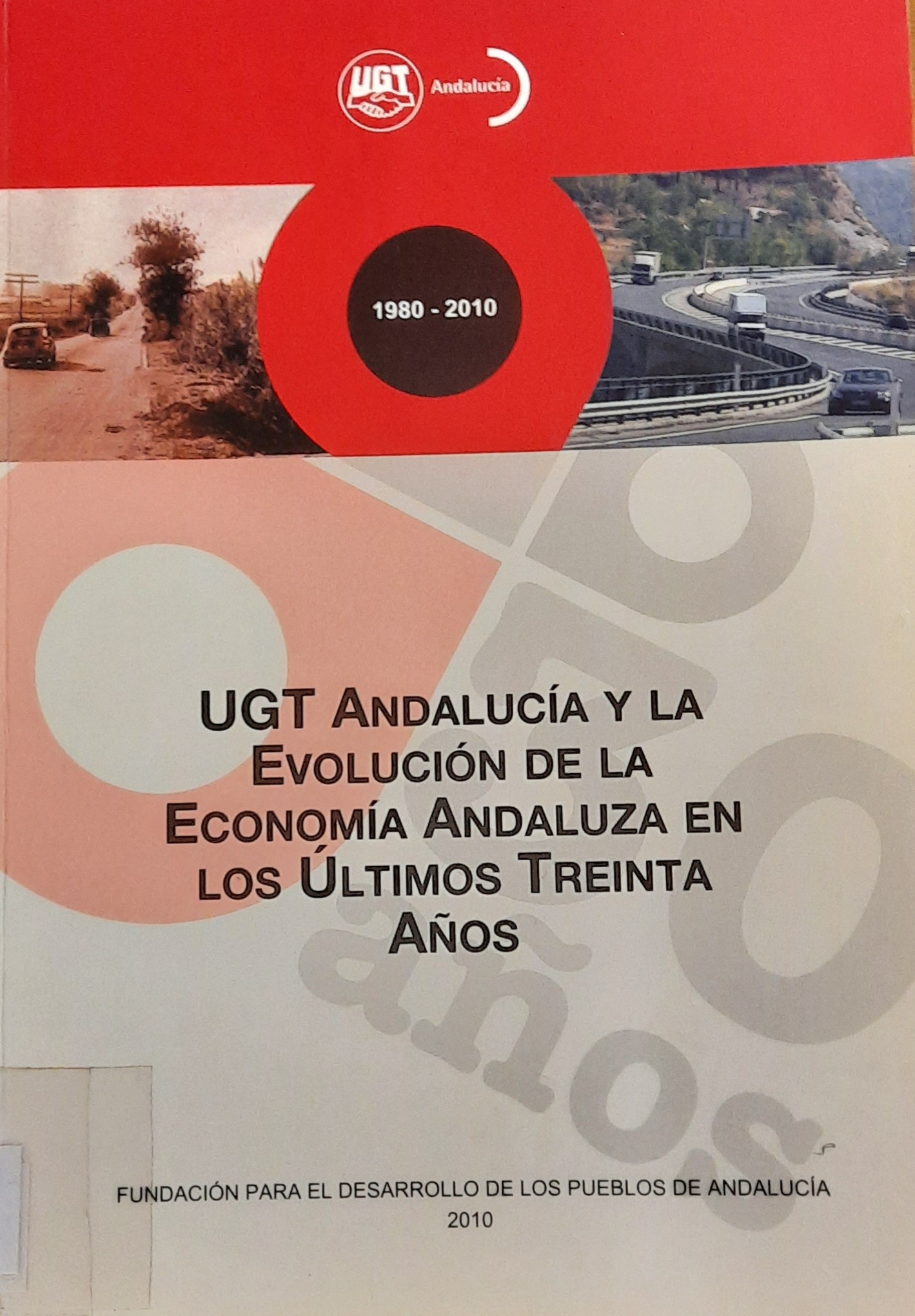 Imagen de portada del libro UGT Andalucía y la evolución de la economía andaluza en los últimos treinta años