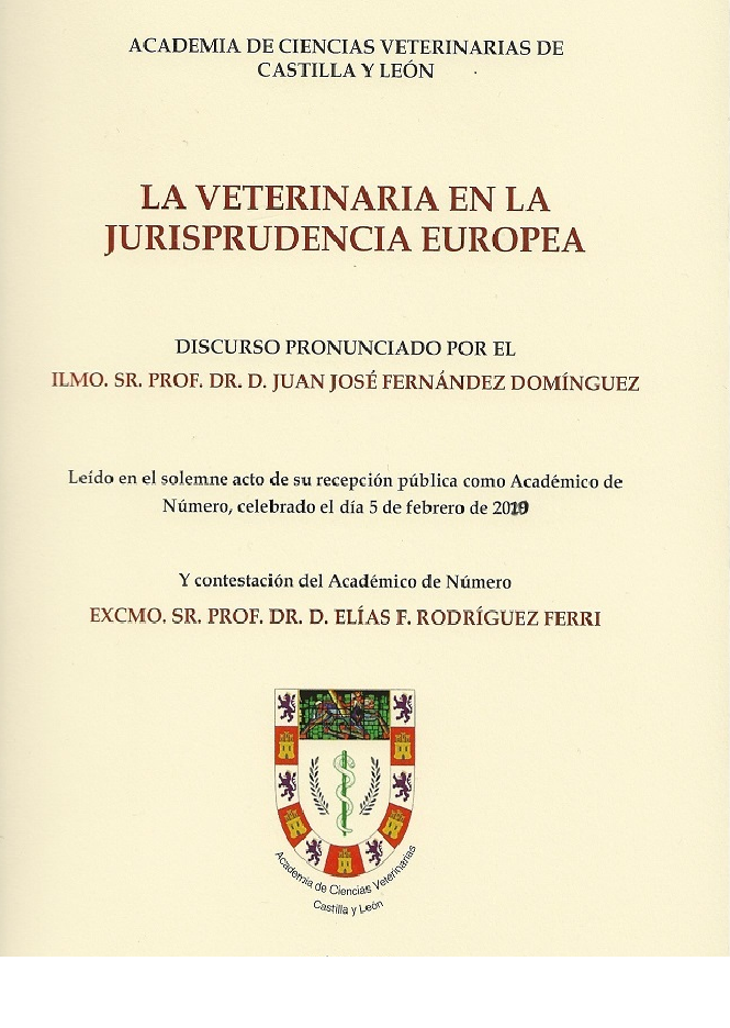 Imagen de portada del libro La veterinaria en la jurisprudencia europea. Discurso pronunciado por el Ilmo. Sr. Prof. Dr. D. Juan José Fernández Domínguez