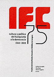 Imagen de portada del libro IFC 75. Cultura y política del franquismo a la democracia 1943-2018