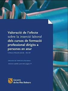 Imagen de portada del libro Valoració de l'efecte sobre la inserció laboral dels cursos de formació professional dirigits a persones en atur