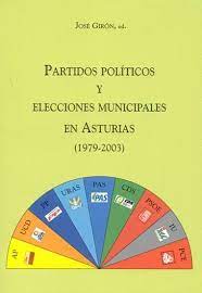 Imagen de portada del libro Partidos políticos y elecciones municipales en Asturias (1979-2003)