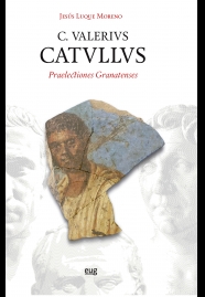 Imagen de portada del libro C. Valerivs. Catvllvs: Praelectiones granatenses
