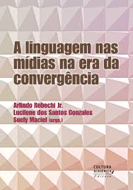 Imagen de portada del libro A linguagem nas mídias na era da convergência