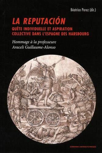 Imagen de portada del libro La Reputación: quête individuelle et aspiration collective dans l'Espagne des Habsbourg