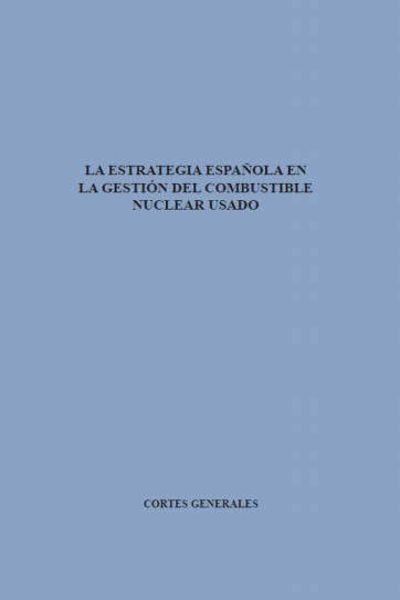 Imagen de portada del libro La estrategia española en la gestión del combustible nuclear usado