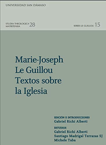 Imagen de portada del libro Marie-Joseph Le Guillou : Textos sobre la Iglesia