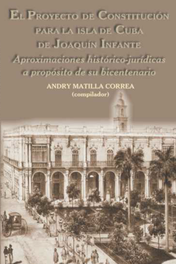 Imagen de portada del libro El proyecto de Constitución para la isla de Cuba de Joaquín Infante