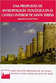 Imagen de portada del libro Una propuesta de antropología teológica en el "Castillo interior" de Santa Teresa
