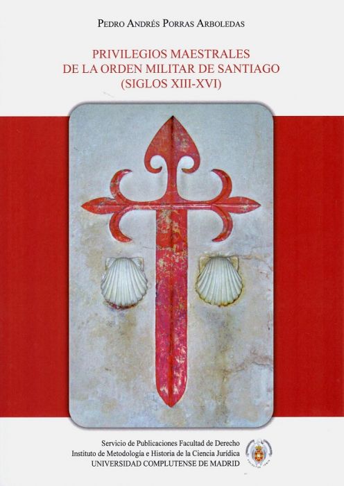 Imagen de portada del libro Privilegios maestrales de la Orden Militar de Santiago (Siglos XIII-XVI )