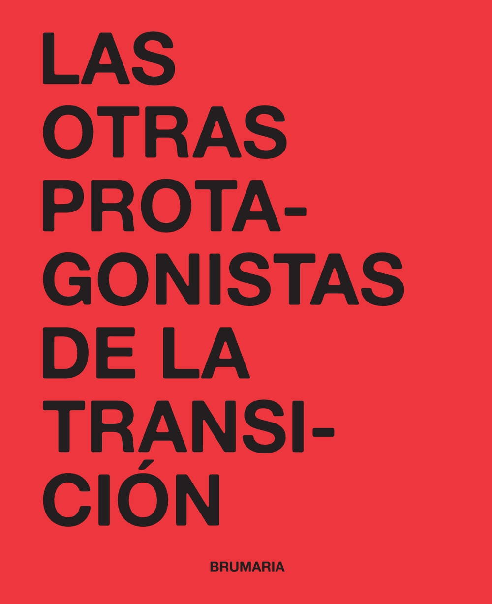 Imagen de portada del libro Las otras protagonistas de la transición. Izquierda radical y movilizaciones sociales