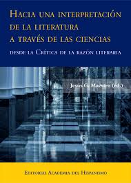 Imagen de portada del libro Hacia una interpretación de la literatura a través de las ciencias desde la "Crítica de la razón literaria"