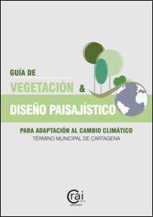 Imagen de portada del libro Guía de vegetación y diseño paisajístico para adaptación al cambio climático