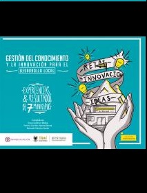 Imagen de portada del libro Gestión del conocimiento y la innovación para el desarrollo local: Experiencias y resultados en 7 municipios de Boyacá