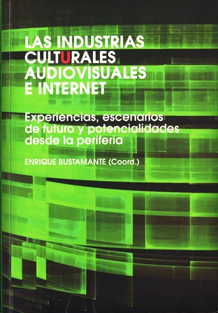 Imagen de portada del libro Las industrias culturales audiovisuales e Internet