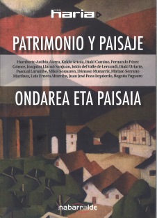Imagen de portada del libro Patrimonio y paisaje.Libro de ponencias ofrecidas en el II Simposio de Patrimonio y Paisaje, celebrado en Pamplona-Iruñiea el 22 de octubre de 2016