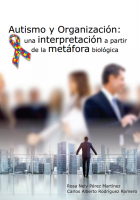 Imagen de portada del libro Autismo y organización: una interpretación a partir de la metáfora biológica