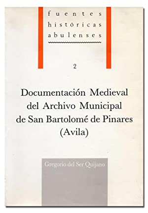 Imagen de portada del libro Documentación medieval del Archivo Municipal de San Bartolomé de Pinares (Ávila)