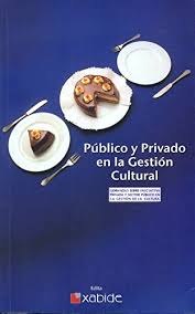 Imagen de portada del libro Público y privado en la gestión cultural