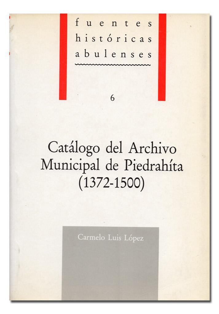 Imagen de portada del libro Catálogo delArchivo Municipal de Piedrahíta (1372-1500)